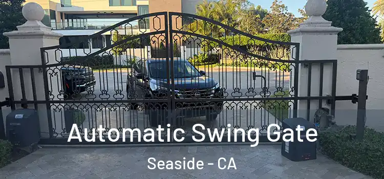  Automatic Swing Gate Seaside - CA