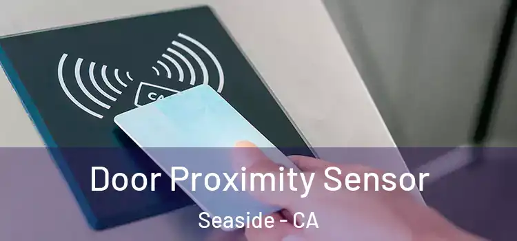  Door Proximity Sensor Seaside - CA