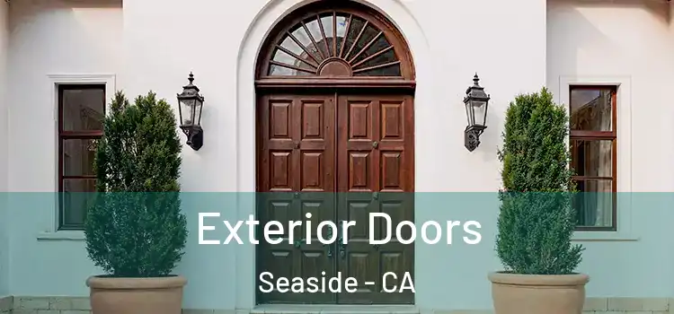  Exterior Doors Seaside - CA