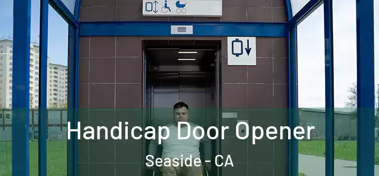  Handicap Door Opener Seaside - CA