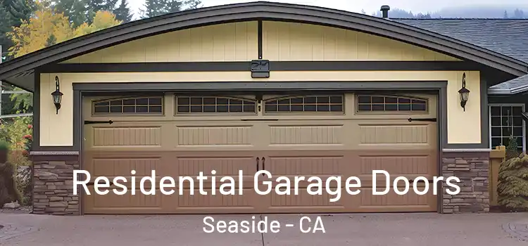  Residential Garage Doors Seaside - CA